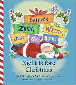 Santa’s (Zany, Wacky, Just Not Right!) Night Before Christmas
