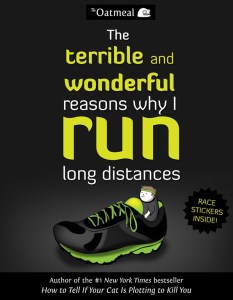 The Terrible and Wonderful Reasons Why I Run Long Distances